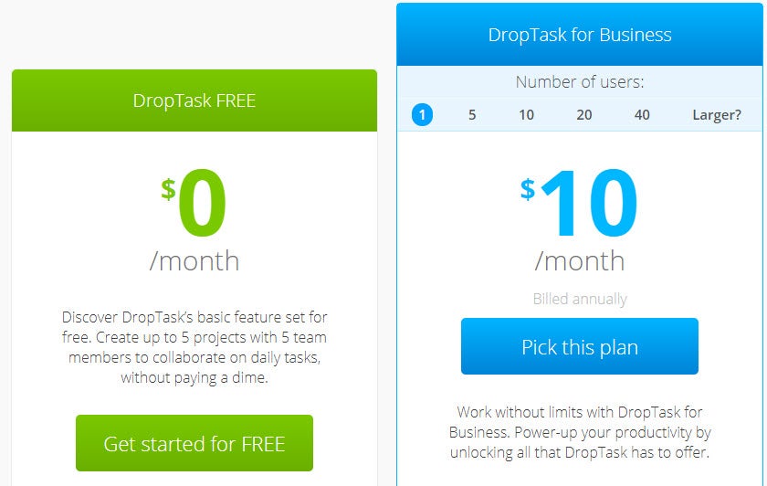 Droptask Free $0/month and Droptask for Business $10/month.