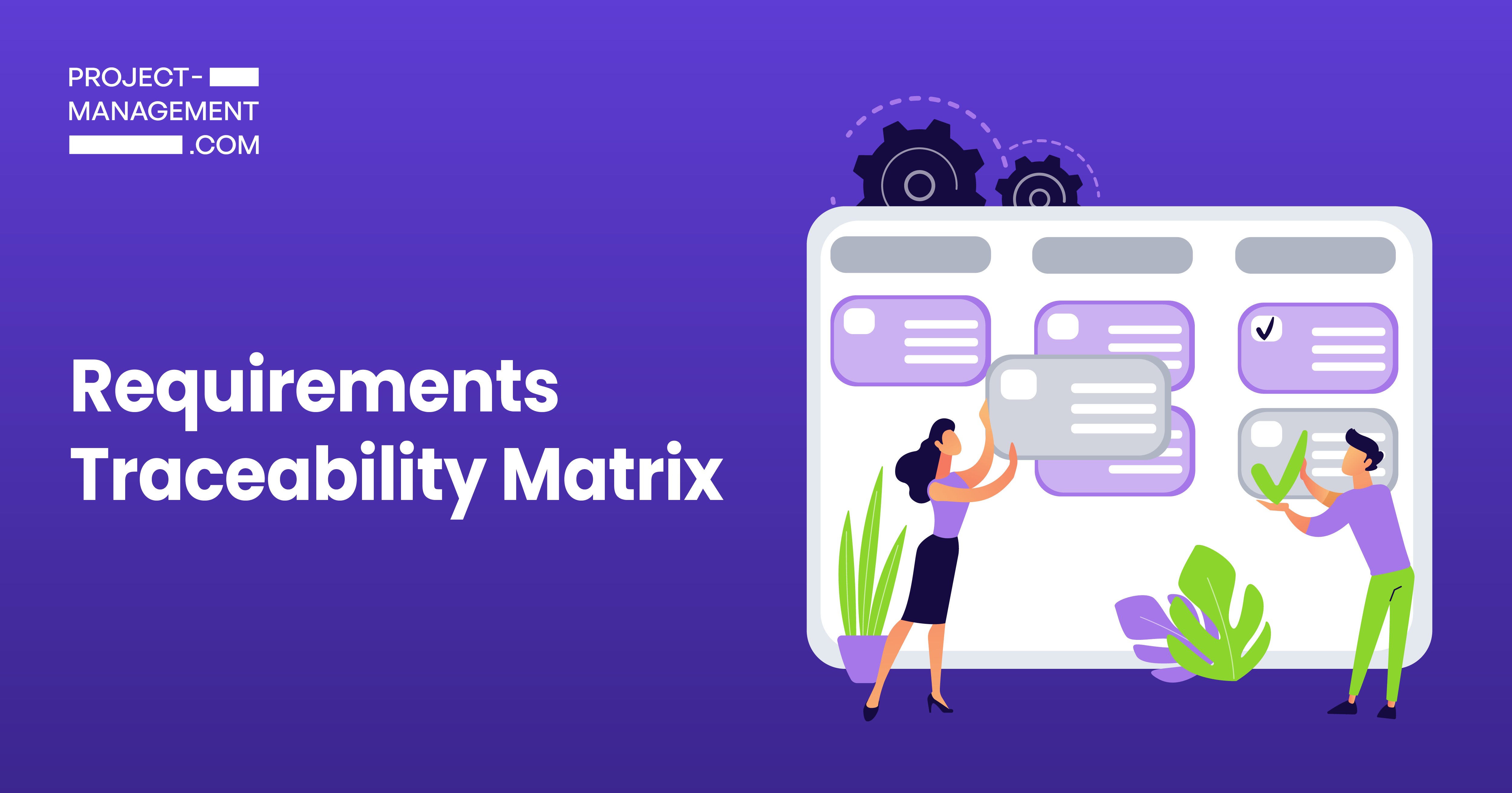 What is a Requirements Traceability Matrix? + Free RTM Template