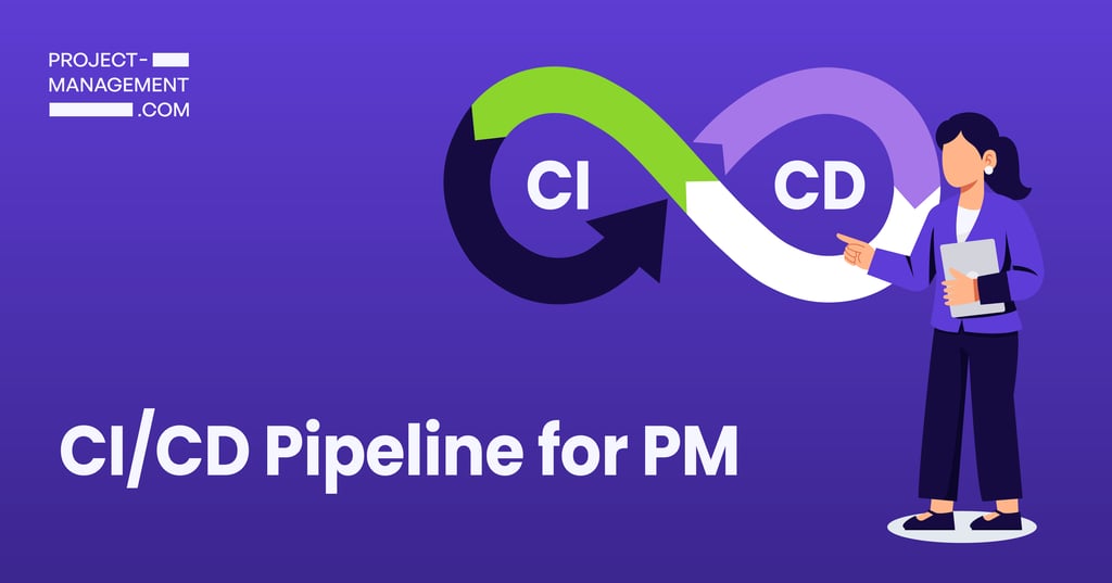 Project Manager’s Guide to the CI/CD Pipeline: Stages, Metrics & Tips