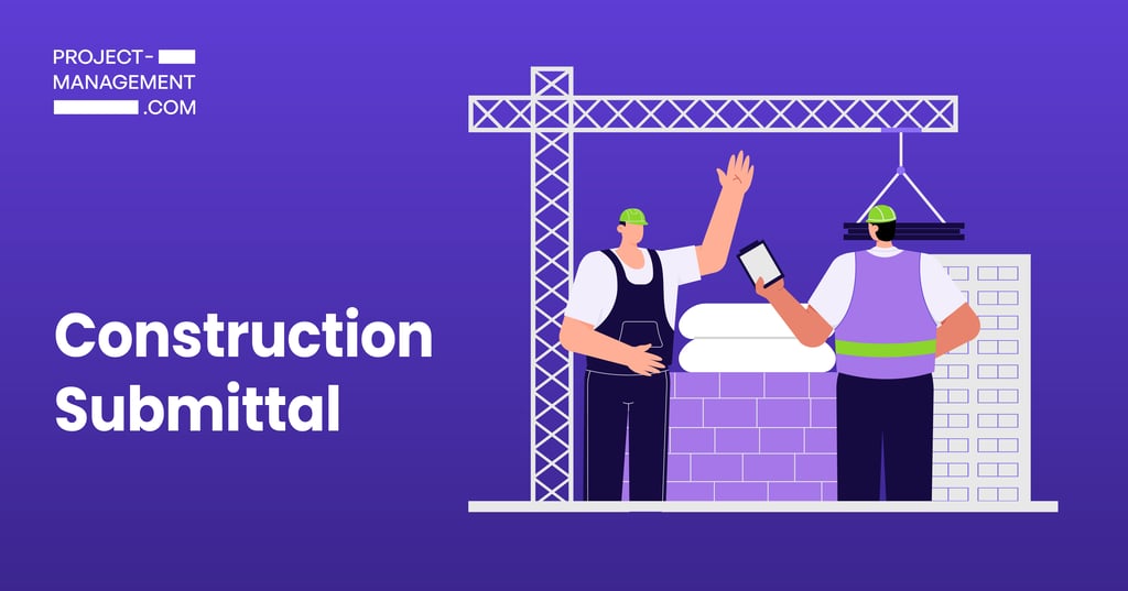 What Is a Construction Submittal? An Ultimate Guide for Project Managers